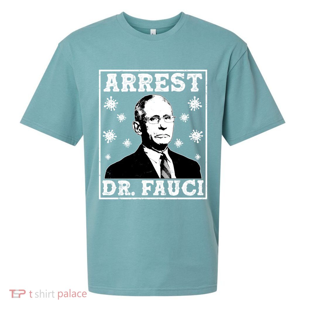 Arrest Dr. Fauci Sueded Cloud Jersey T-Shirt