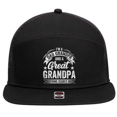 A Dad Grandpa And Great Grandpa Grandma Fatherhood Meaningful Gift 7 Panel Mesh Trucker Snapback Hat