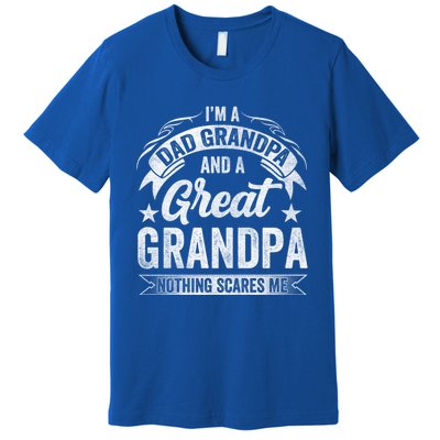 A Dad Grandpa And Great Grandpa Grandma Fatherhood Meaningful Gift Premium T-Shirt