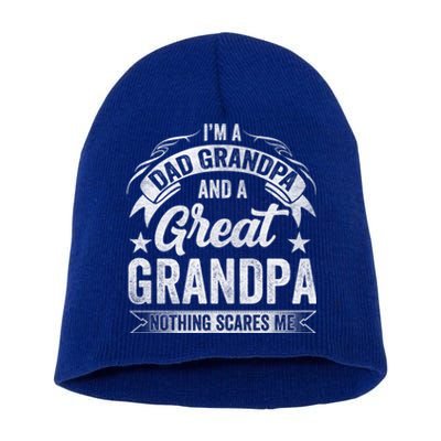 A Dad Grandpa And Great Grandpa Grandma Fatherhood Meaningful Gift Short Acrylic Beanie