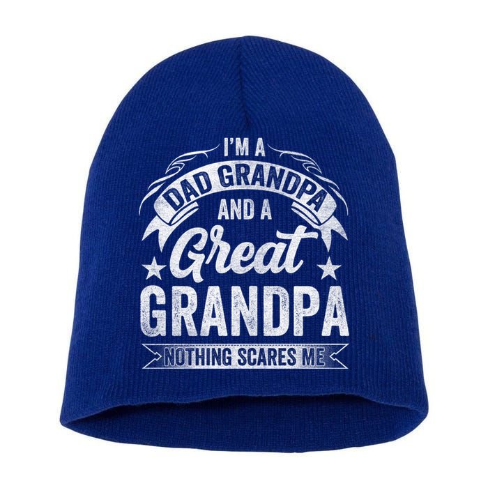 A Dad Grandpa And Great Grandpa Grandma Fatherhood Meaningful Gift Short Acrylic Beanie