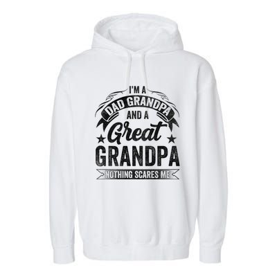 A Dad Grandpa And Great Grandpa Grandma Fatherhood Meaningful Gift Garment-Dyed Fleece Hoodie