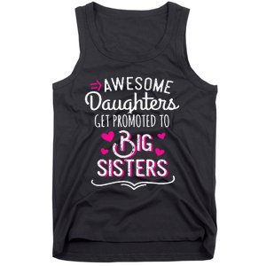 Awesome Daughters Get Promoted To Big Sisters Mother's Day Tank Top