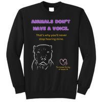 Animals DonT Have A Voice Dark Sweatshirt