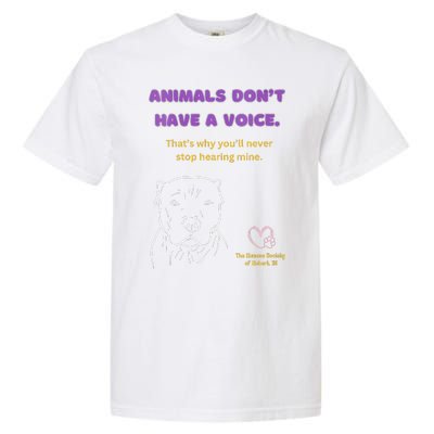 Animals DonT Have A Voice Dark Garment-Dyed Heavyweight T-Shirt