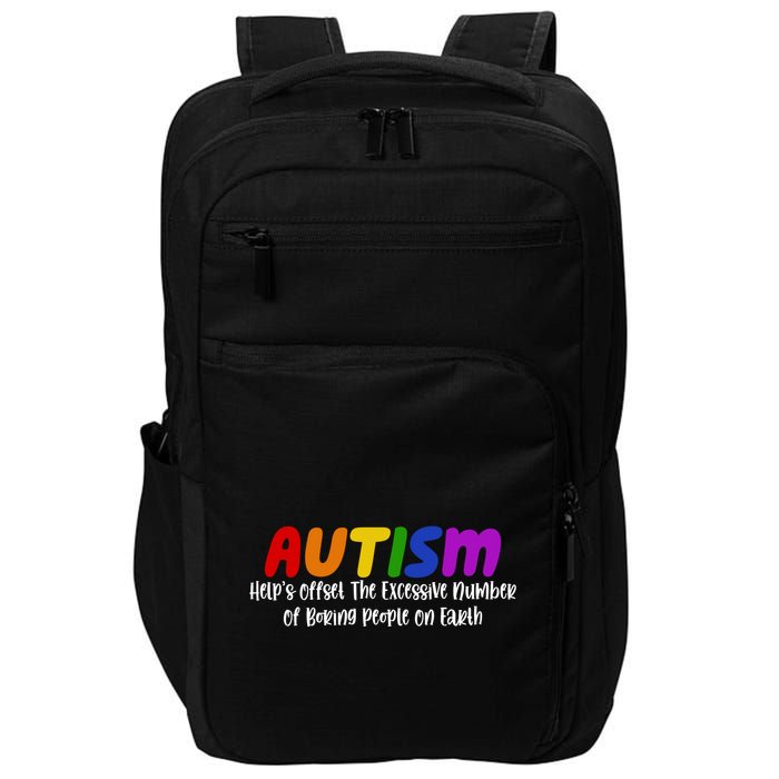 Autism Definition Helps Offset The Excessive Number Of Boring People On Earth Impact Tech Backpack