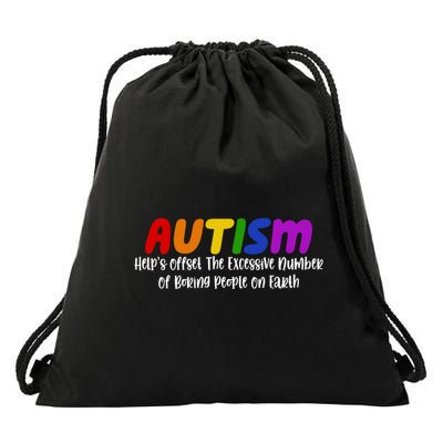 Autism Definition Helps Offset The Excessive Number Of Boring People On Earth Drawstring Bag