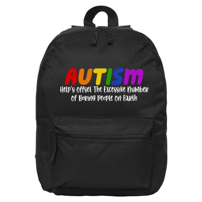 Autism Definition Helps Offset The Excessive Number Of Boring People On Earth 16 in Basic Backpack