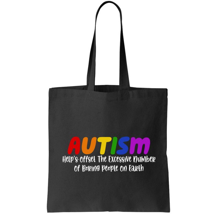 Autism Definition Helps Offset The Excessive Number Of Boring People On Earth Bag