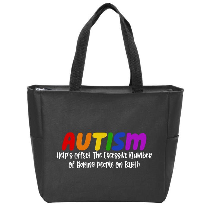 Autism Definition Helps Offset The Excessive Number Of Boring People On Earth Zip Tote Bag