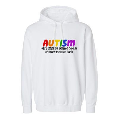 Autism Definition Helps Offset The Excessive Number Of Boring People On Earth Garment-Dyed Fleece Hoodie