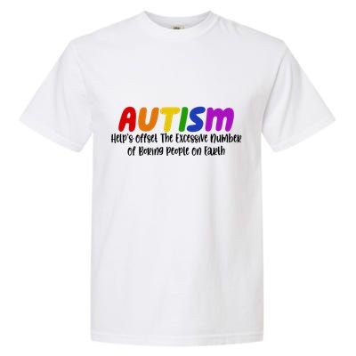 Autism Definition Helps Offset The Excessive Number Of Boring People On Earth Garment-Dyed Heavyweight T-Shirt