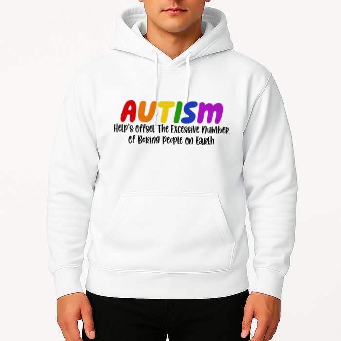 Autism Definition Helps Offset The Excessive Number Of Boring People On Earth Hoodie
