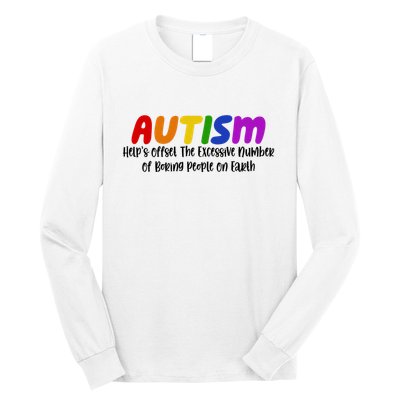 Autism Definition Helps Offset The Excessive Number Of Boring People On Earth Long Sleeve Shirt