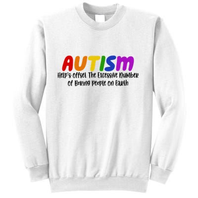Autism Definition Helps Offset The Excessive Number Of Boring People On Earth Sweatshirt