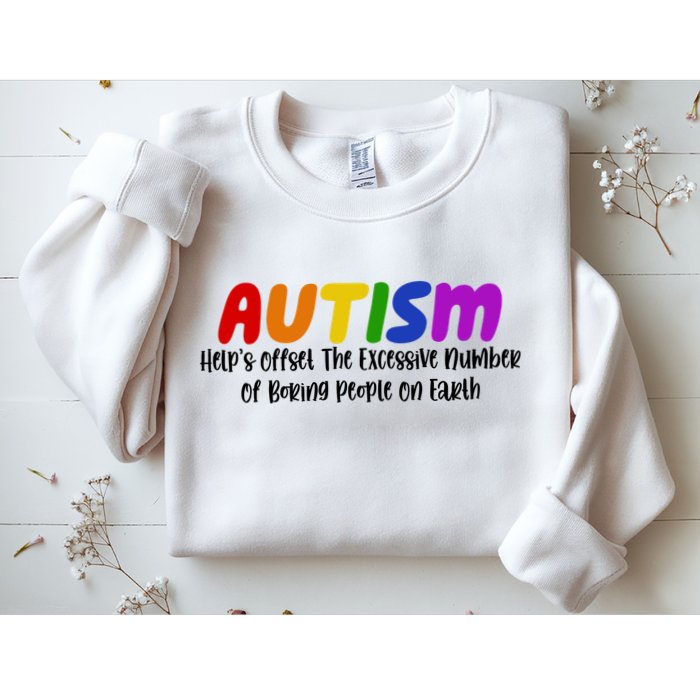 Autism Definition Helps Offset The Excessive Number Of Boring People On Earth Sweatshirt