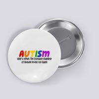 Autism Definition Helps Offset The Excessive Number Of Boring People On Earth Button
