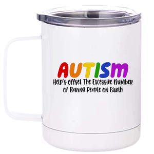 Autism Definition Helps Offset The Excessive Number Of Boring People On Earth 12 oz Stainless Steel Tumbler Cup