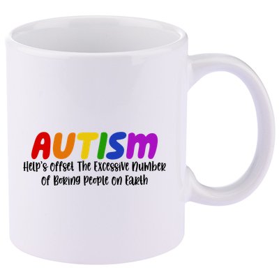 Autism Definition Helps Offset The Excessive Number Of Boring People On Earth 11oz C Handle Ceramic Mug