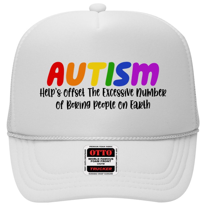 Autism Definition Helps Offset The Excessive Number Of Boring People On Earth Trucker Hat