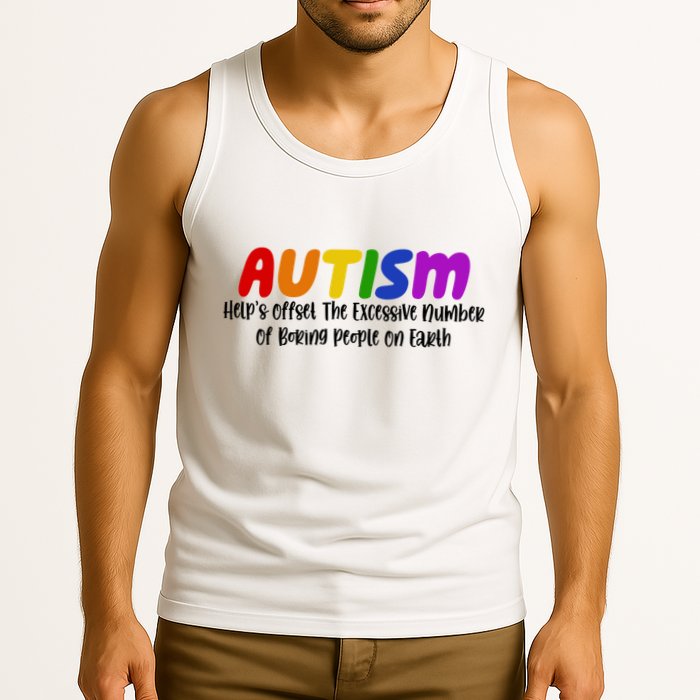 Autism Definition Helps Offset The Excessive Number Of Boring People On Earth Tank Top