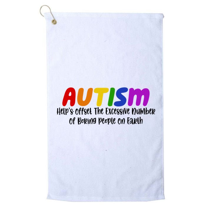 Autism Definition Helps Offset The Excessive Number Of Boring People On Earth Golf Towel