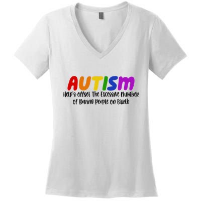 Autism Definition Helps Offset The Excessive Number Of Boring People On Earth Women's V-Neck T-Shirt