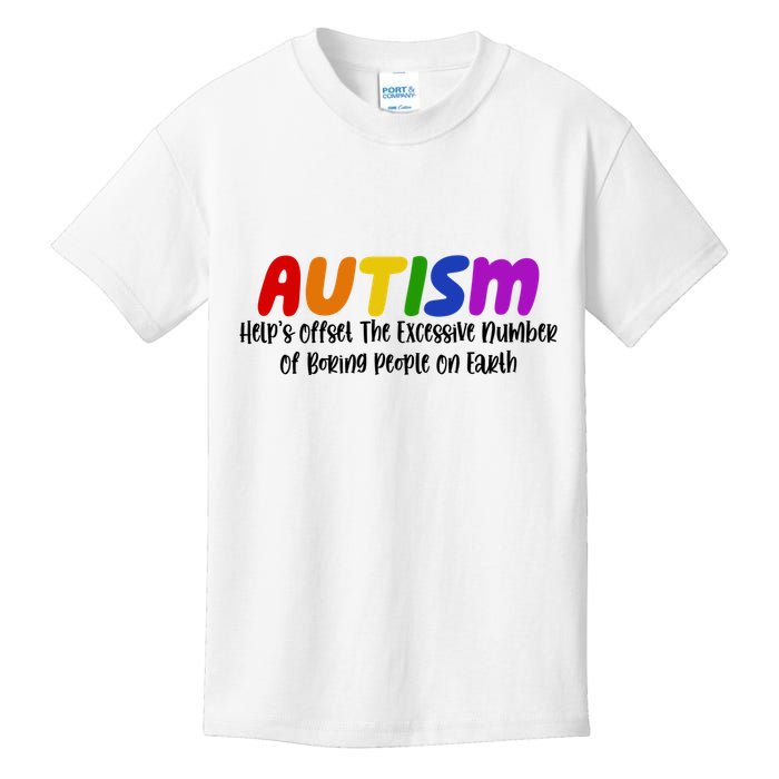 Autism Definition Helps Offset The Excessive Number Of Boring People On Earth Kids T-Shirt