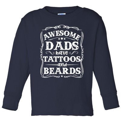 Awesome Dads Have Beards And Tattoos Funny Toddler Long Sleeve Shirt