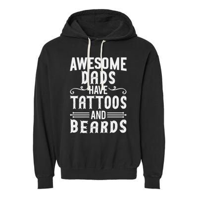 Awesome Dads Have Tattoos And Beards Fathers Day Garment-Dyed Fleece Hoodie