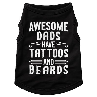 Awesome Dads Have Tattoos And Beards Fathers Day Doggie Tank