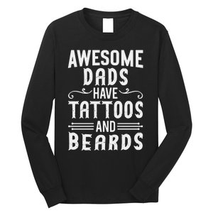 Awesome Dads Have Tattoos And Beards Fathers Day Long Sleeve Shirt