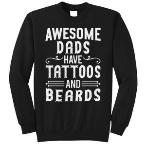 Awesome Dads Have Tattoos And Beards Fathers Day Sweatshirt