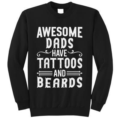 Awesome Dads Have Tattoos And Beards Fathers Day Sweatshirt