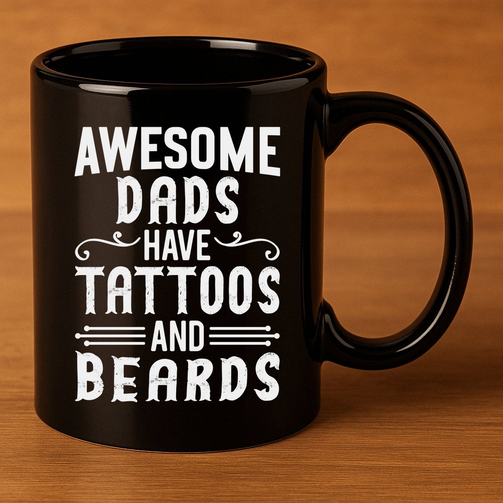 Awesome Dads Have Tattoos And Beards Fathers Day 11oz C Handle Ceramic Mug
