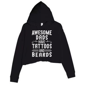 Awesome Dads Have Tattoos And Beards Fathers Day Crop Fleece Hoodie