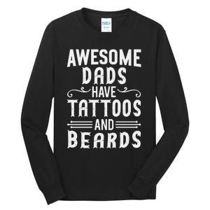 Awesome Dads Have Tattoos And Beards Fathers Day Tall Long Sleeve T-Shirt