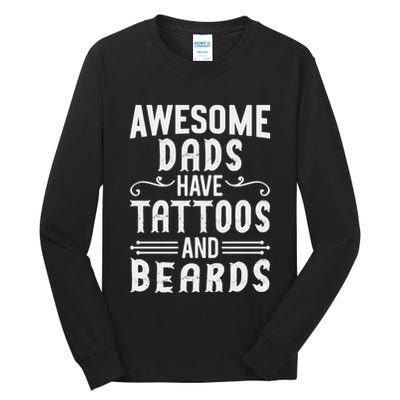 Awesome Dads Have Tattoos And Beards Fathers Day Tall Long Sleeve T-Shirt