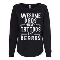 Awesome Dads Have Tattoos And Beards Fathers Day Womens California Wash Sweatshirt