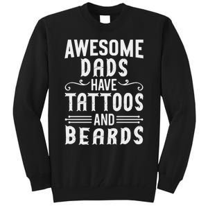 Awesome Dads Have Tattoos And Beards Fathers Day Tall Sweatshirt