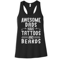 Awesome Dads Have Tattoos And Beards Fathers Day Women's Racerback Tank