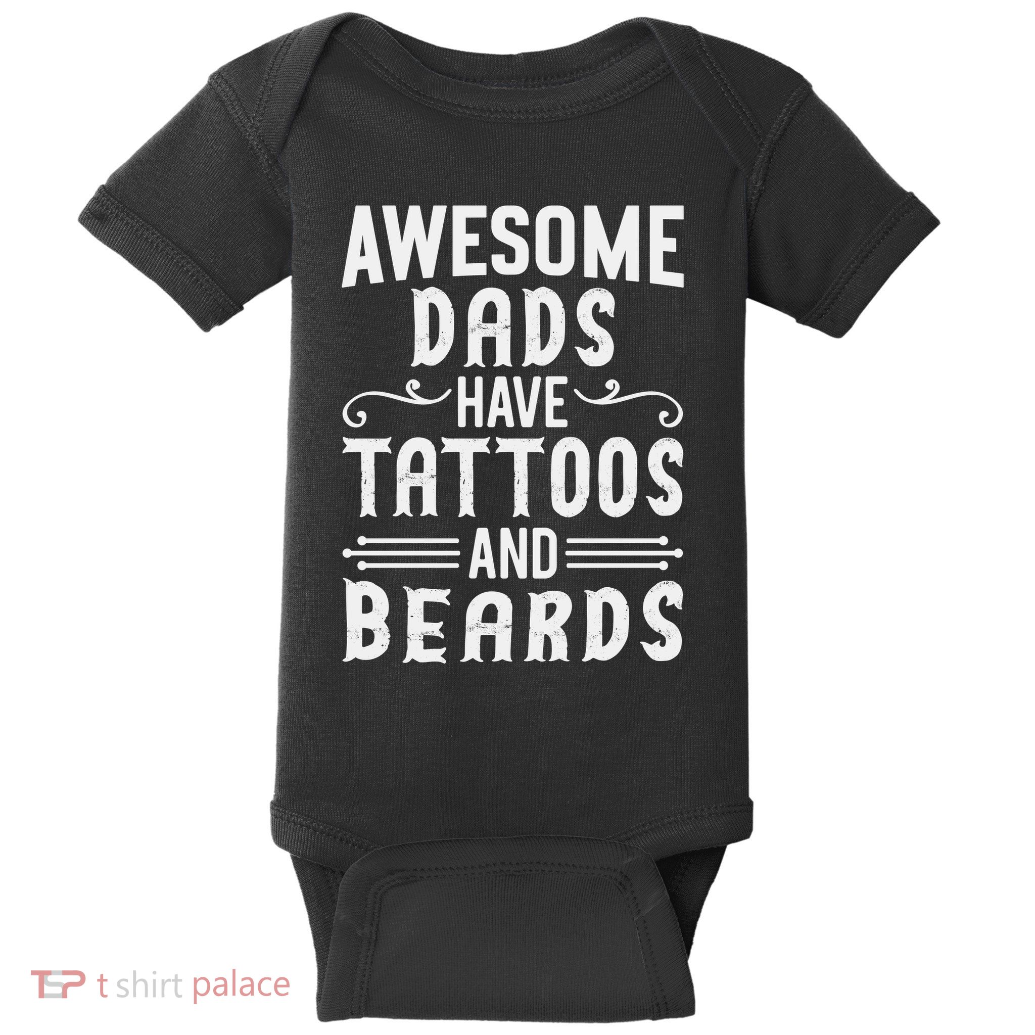 Awesome Dads Have Tattoos And Beards Fathers Day Baby Bodysuit