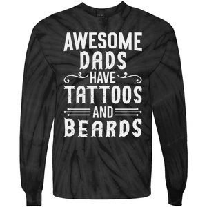 Awesome Dads Have Tattoos And Beards Fathers Day Tie-Dye Long Sleeve Shirt