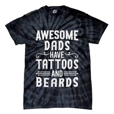 Awesome Dads Have Tattoos And Beards Fathers Day Tie-Dye T-Shirt