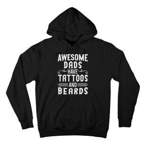 Awesome Dads Have Tattoos And Beards Fathers Day Tall Hoodie