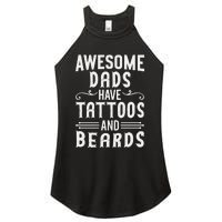 Awesome Dads Have Tattoos And Beards Fathers Day Women's Perfect Tri Rocker Tank