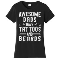 Awesome Dads Have Tattoos And Beards Fathers Day Women's T-Shirt