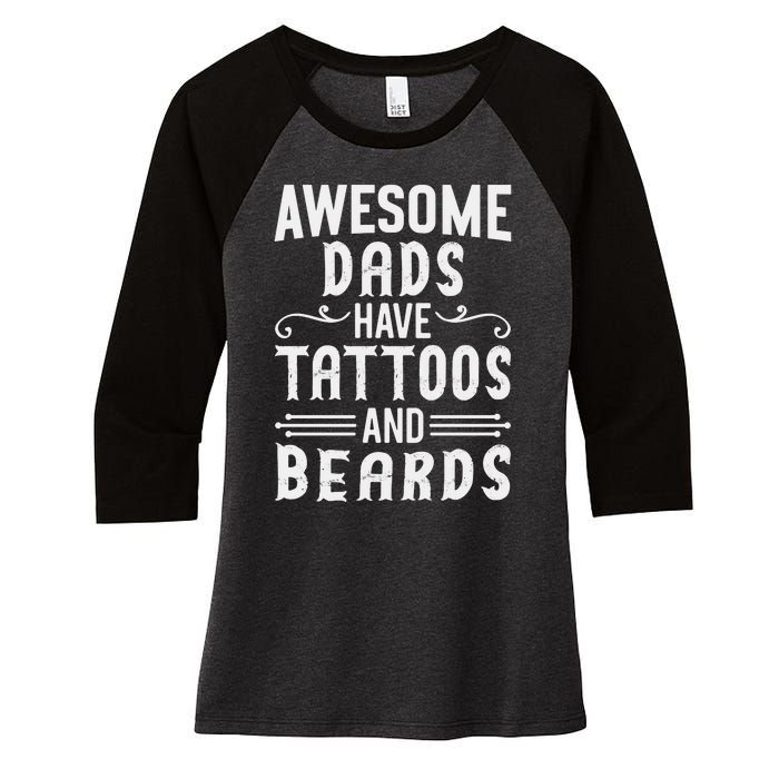 Awesome Dads Have Tattoos And Beards Fathers Day Women's Tri-Blend 3/4-Sleeve Raglan Shirt