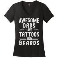 Awesome Dads Have Tattoos And Beards Fathers Day Women's V-Neck T-Shirt