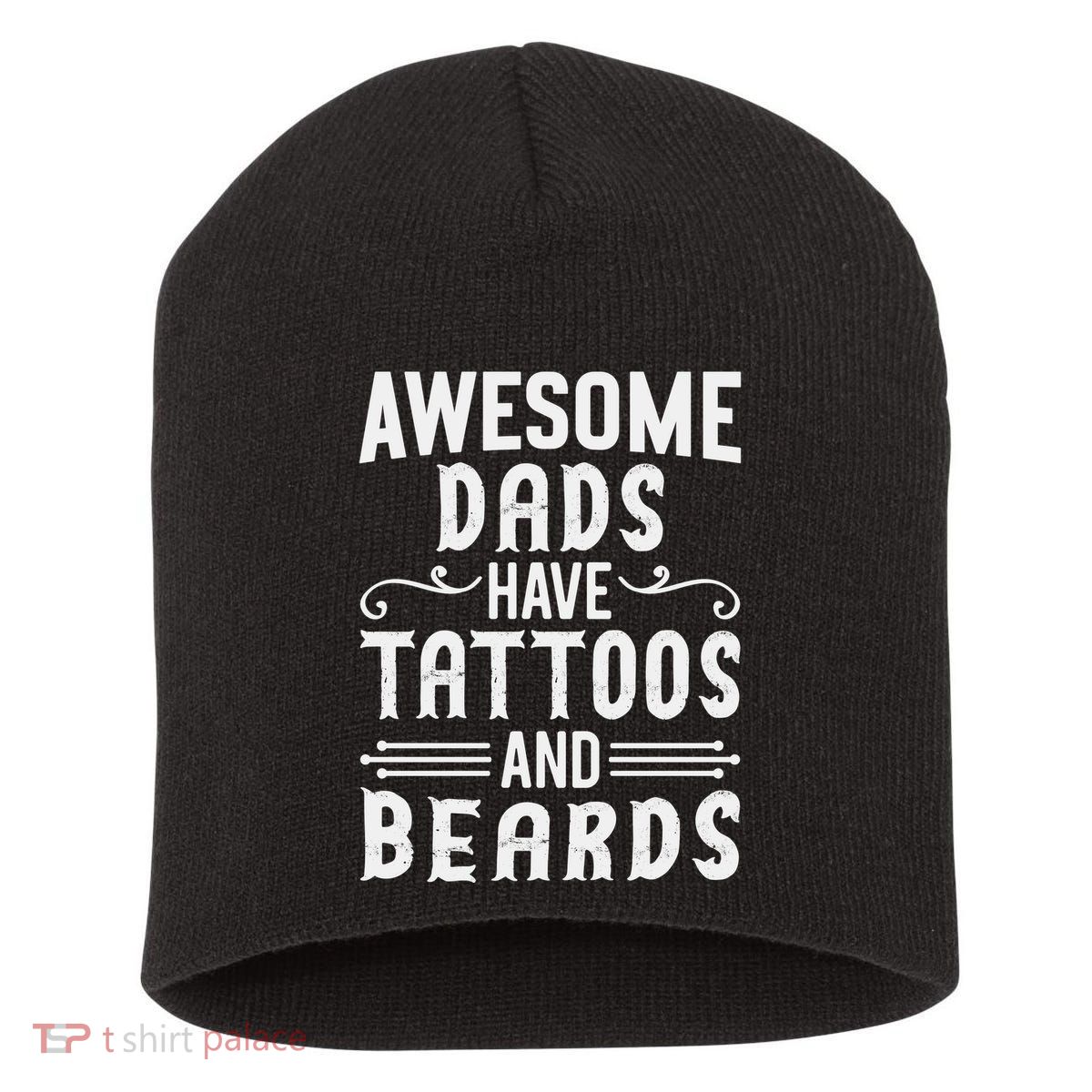 Awesome Dads Have Tattoos And Beards Fathers Day Short Acrylic Beanie